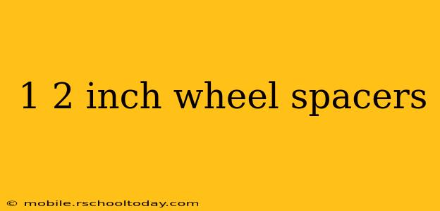 1 2 inch wheel spacers
