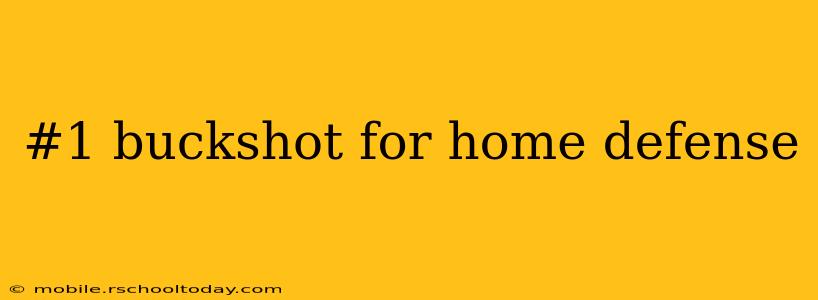 #1 buckshot for home defense