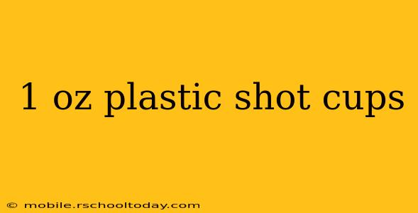 1 oz plastic shot cups