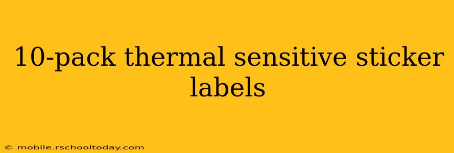 10-pack thermal sensitive sticker labels