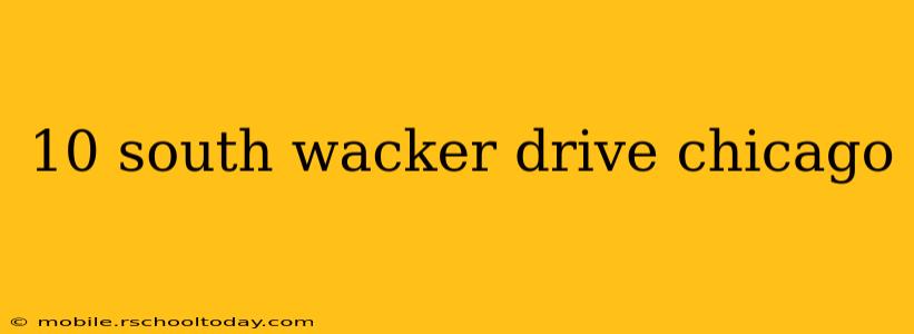 10 south wacker drive chicago