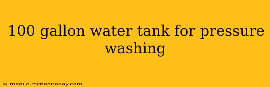 100 gallon water tank for pressure washing