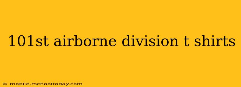 101st airborne division t shirts