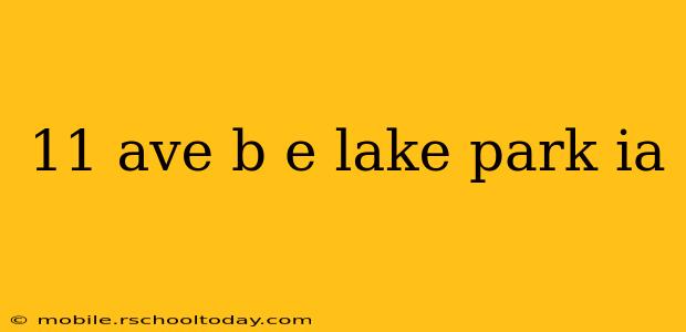 11 ave b e lake park ia