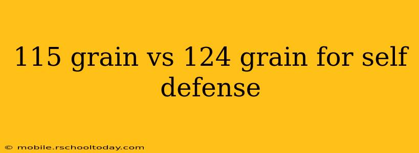 115 grain vs 124 grain for self defense