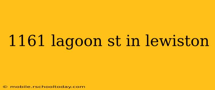 1161 lagoon st in lewiston