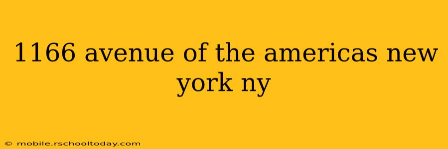 1166 avenue of the americas new york ny