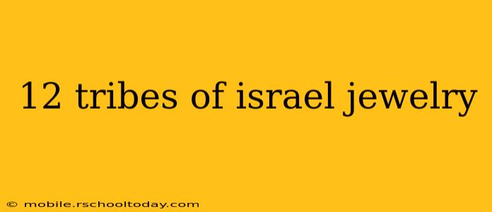 12 tribes of israel jewelry