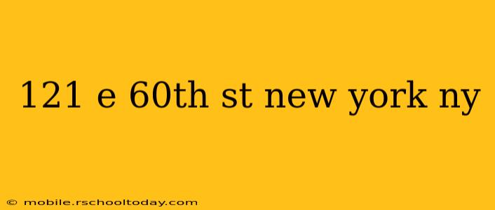121 e 60th st new york ny