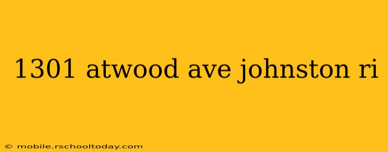 1301 atwood ave johnston ri