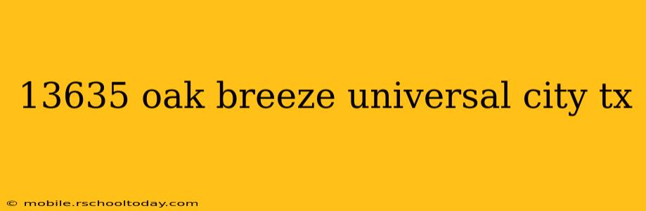 13635 oak breeze universal city tx