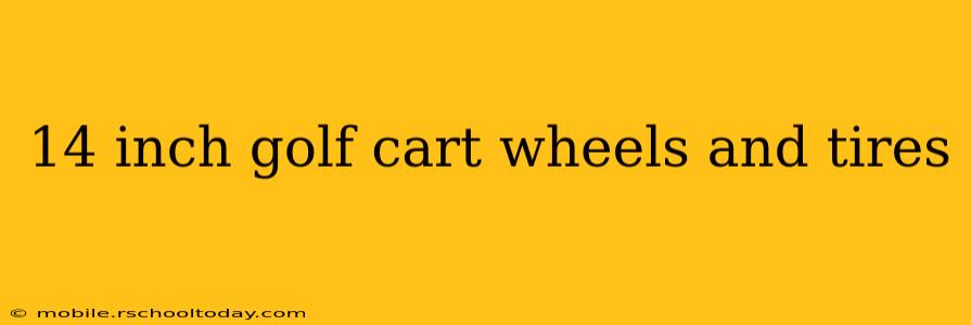 14 inch golf cart wheels and tires