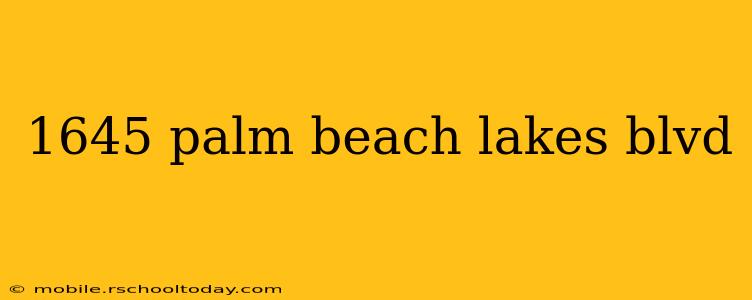 1645 palm beach lakes blvd