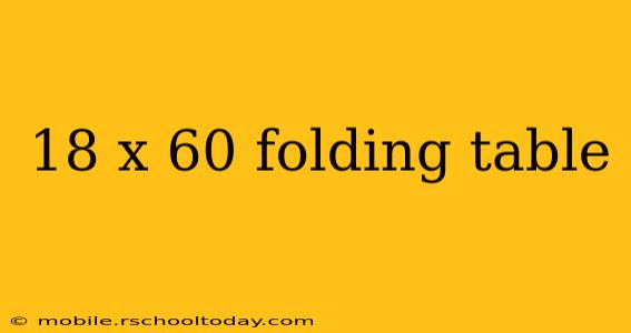 18 x 60 folding table