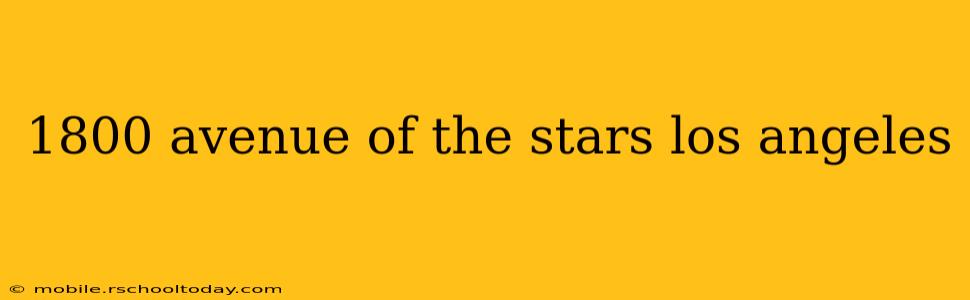 1800 avenue of the stars los angeles