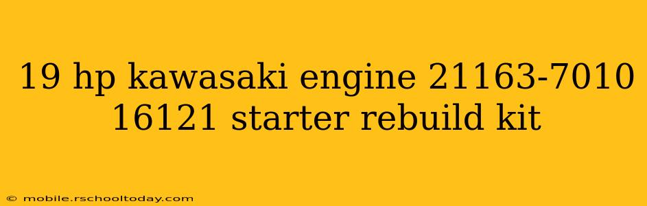 19 hp kawasaki engine 21163-7010 16121 starter rebuild kit