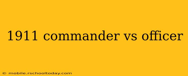 1911 commander vs officer