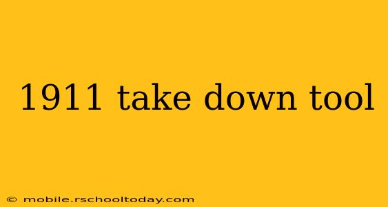 1911 take down tool