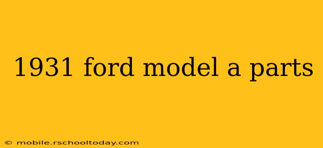 1931 ford model a parts