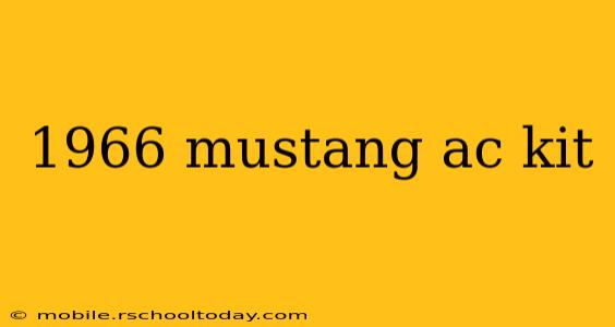 1966 mustang ac kit