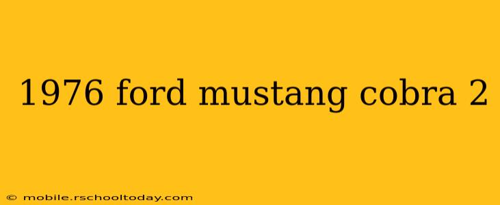 1976 ford mustang cobra 2