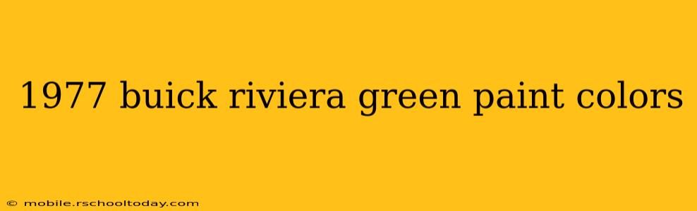 1977 buick riviera green paint colors