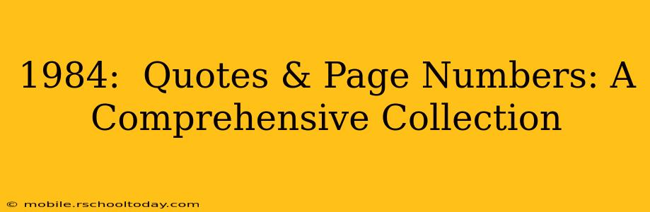 1984:  Quotes & Page Numbers: A Comprehensive Collection