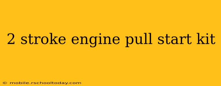 2 stroke engine pull start kit