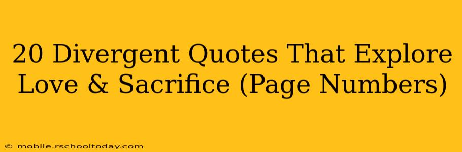 20 Divergent Quotes That Explore Love & Sacrifice (Page Numbers)