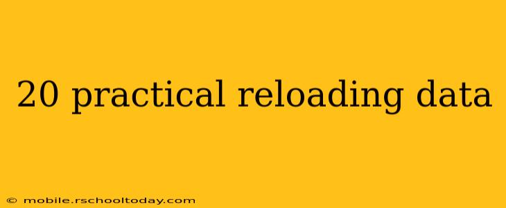 20 practical reloading data