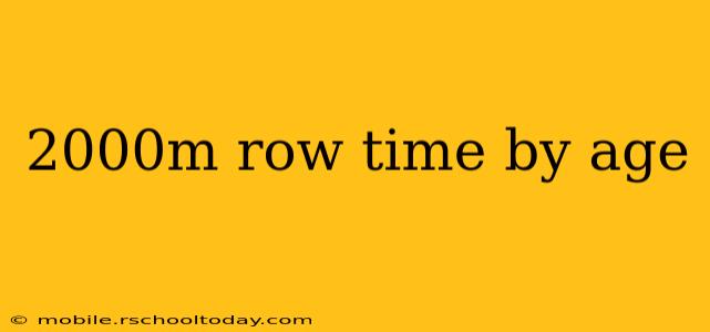 2000m row time by age