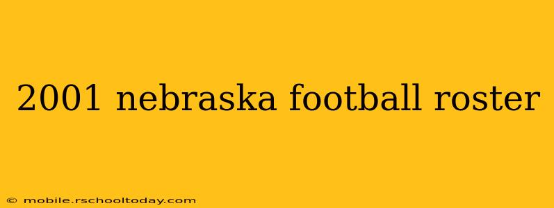 2001 nebraska football roster
