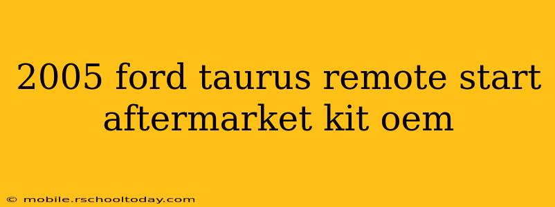 2005 ford taurus remote start aftermarket kit oem