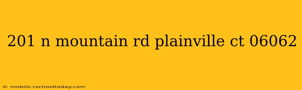 201 n mountain rd plainville ct 06062