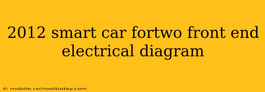 2012 smart car fortwo front end electrical diagram