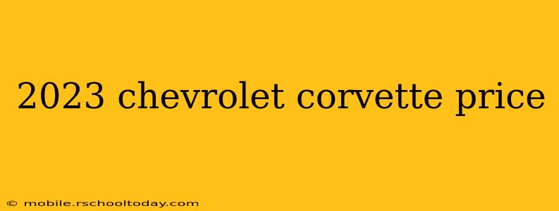 2023 chevrolet corvette price