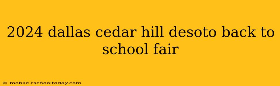 2024 dallas cedar hill desoto back to school fair