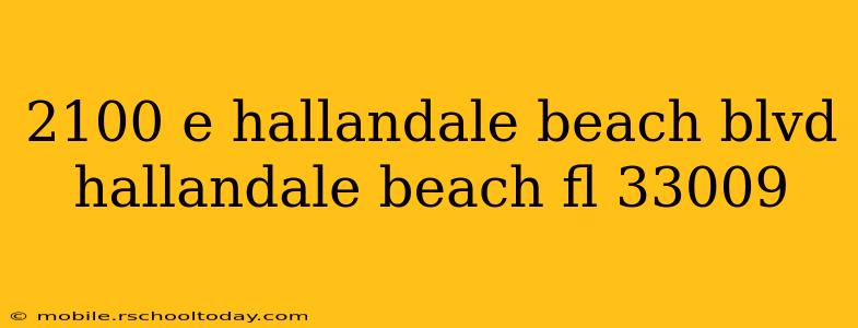 2100 e hallandale beach blvd hallandale beach fl 33009