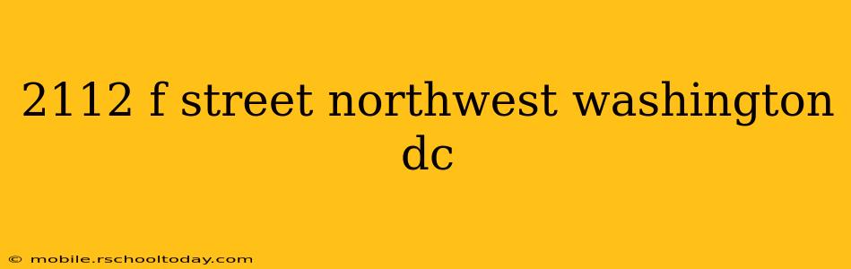 2112 f street northwest washington dc