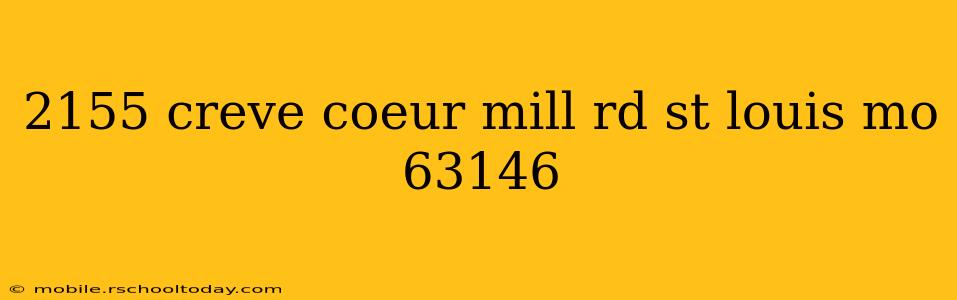 2155 creve coeur mill rd st louis mo 63146
