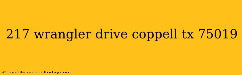 217 wrangler drive coppell tx 75019