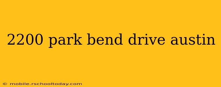 2200 park bend drive austin