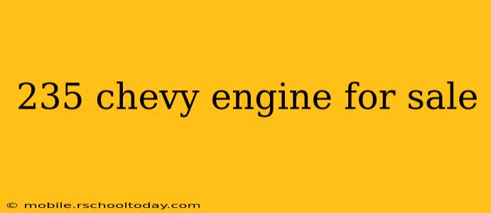 235 chevy engine for sale