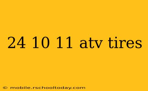 24 10 11 atv tires