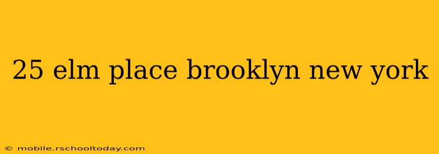 25 elm place brooklyn new york