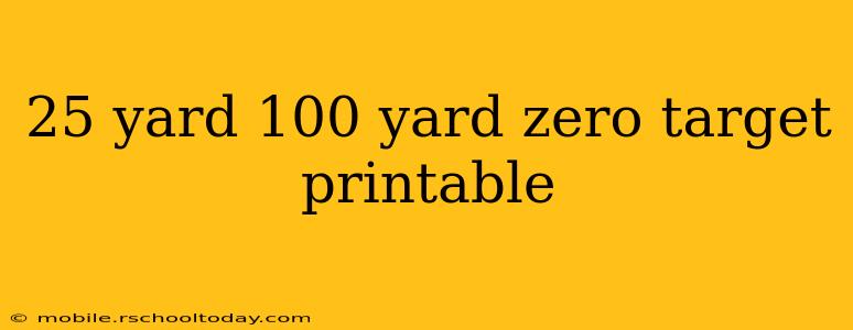 25 yard 100 yard zero target printable