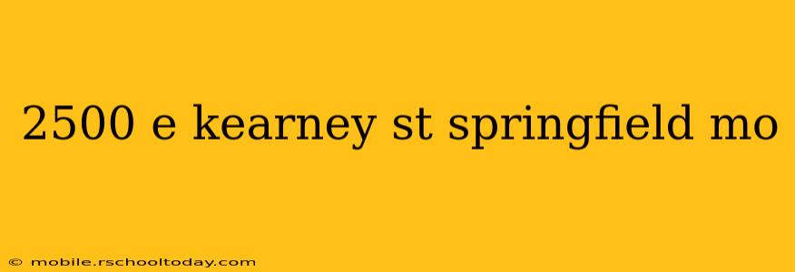 2500 e kearney st springfield mo