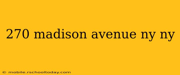 270 madison avenue ny ny