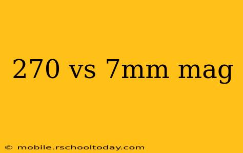 270 vs 7mm mag
