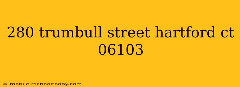 280 trumbull street hartford ct 06103